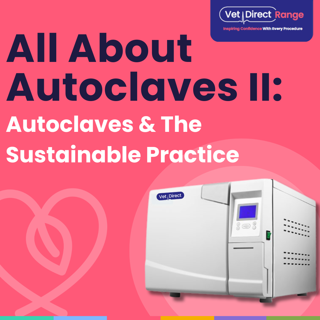 All About Autoclaves: Autoclaves & The Sustainable Practice