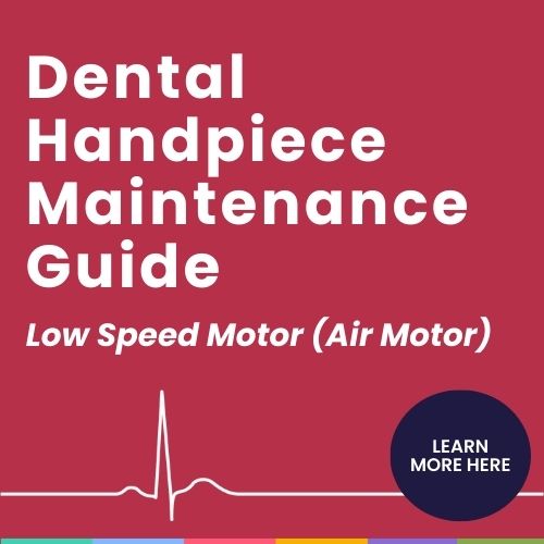 Dental Handpiece Maintenance Guide - Low Speed Motor (Air Motor)
