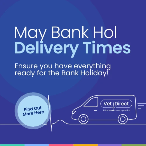 Vet Direct May Bank Holiday Delivery Cutoff Dates