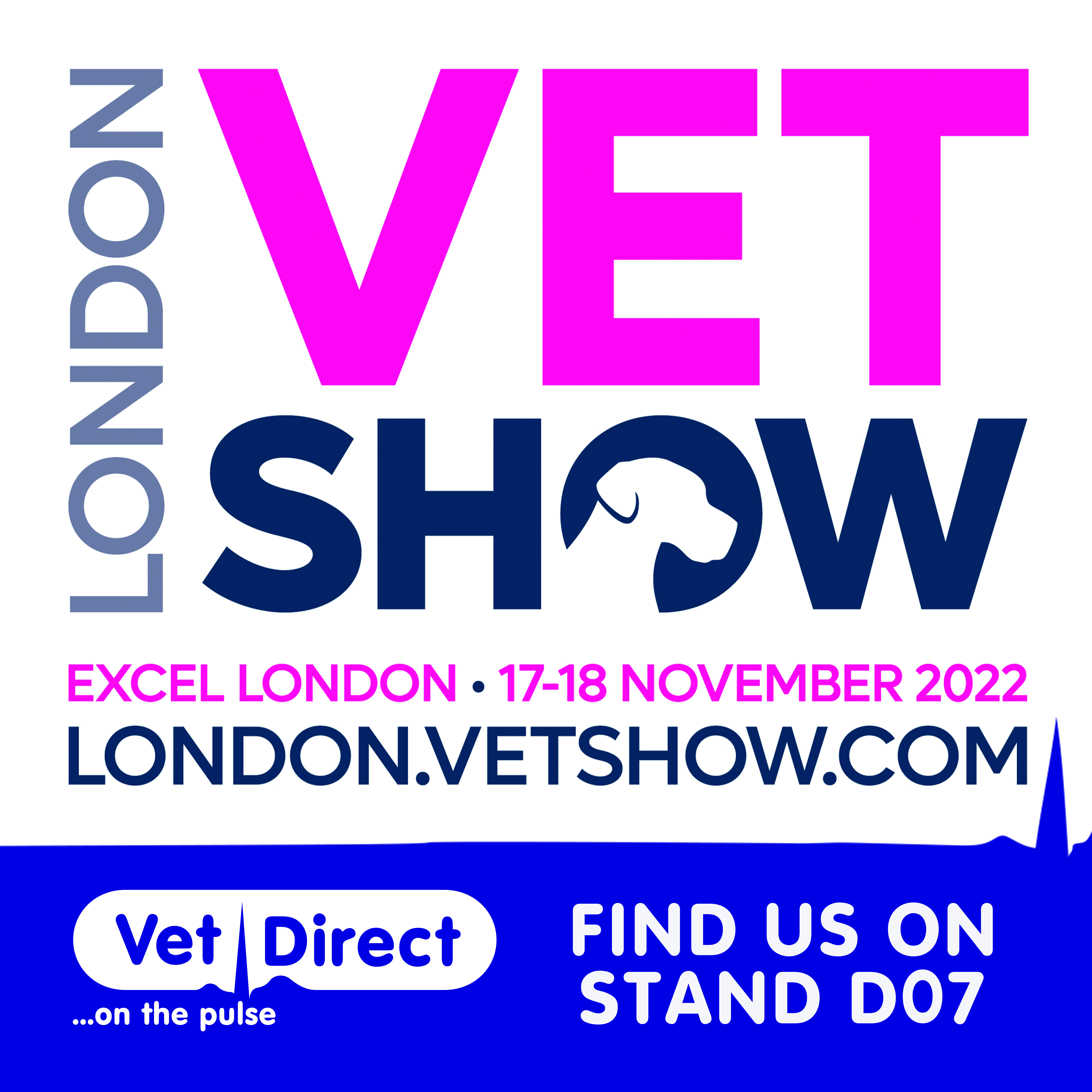 London Vet Show 2022 - Stand D07 (S5 visitor entrance)